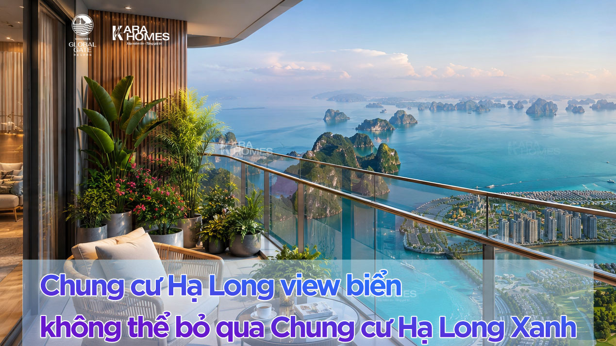 Chung cư hạ long View biển, không thể bỏ qua Chung cư Vinhomes Hạ Long Xanh