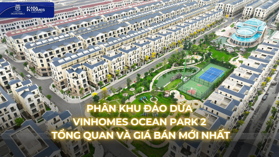 Phân khu Đảo Dừa Vinhomes Ocean Park 2