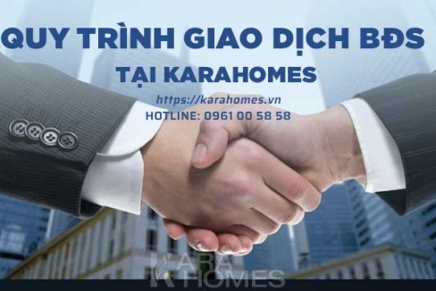 Quy trình giao dịch bất động sản tại KaraHomes