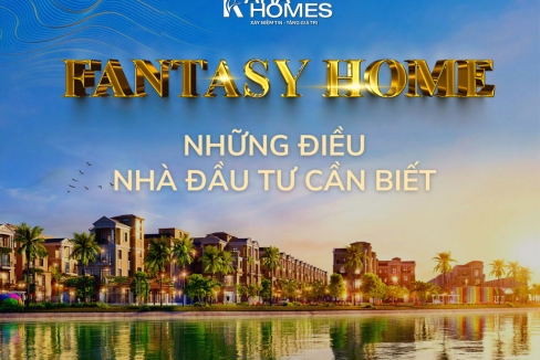 Fantasy Home và các thủ tục cần biết