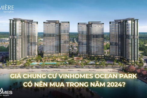 Giá chung cư Vinhomes Ocean Park có nên mua trong năm 2024?