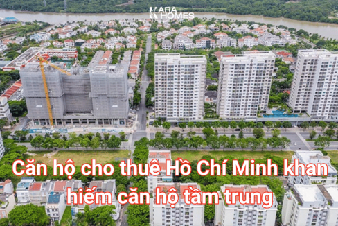 Căn hộ cho thuê Hồ Chí Minh khan hiếm căn hộ tầm trung