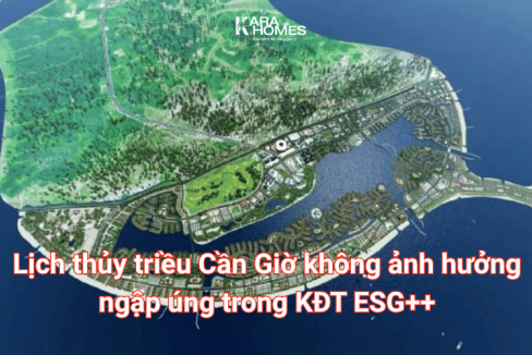 Lịch thủy triều Cần Giờ không ảnh hưởng ngập úng trong KĐT ESG++