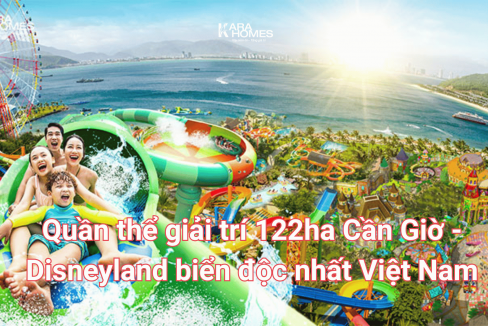 Quần thể giải trí 122ha Cần Giờ - Disneyland biển độc nhất Việt Nam