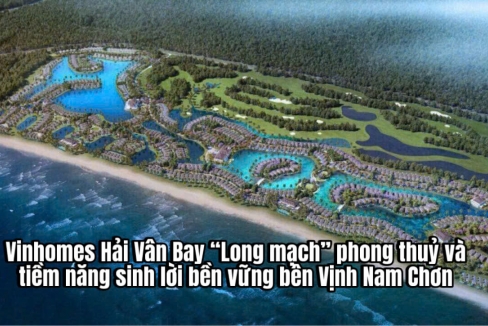 Vinhomes Hải Vân Bay - “Long mạch” phong thủy và tiềm năng sinh lời bền vững bên Vịnh Nam Chơn