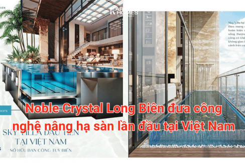 Noble Crystal Long Biên đưa công nghệ nâng hạ sàn lần đầu tại Việt Nam