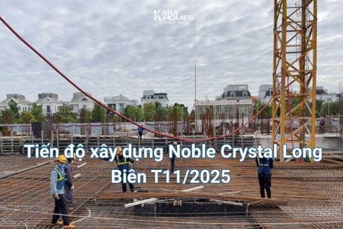 Tiến độ xây dựng Noble Crystal Long Biên T11/2025 