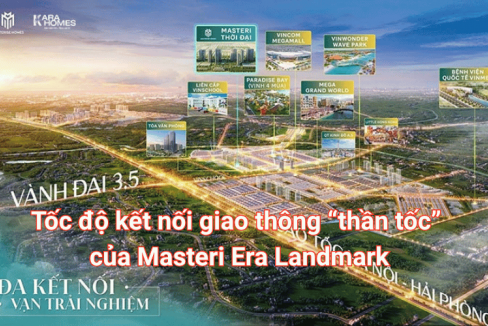 Tốc độ kết nối giao thông “thần tốc” của Masteri Era Landmark