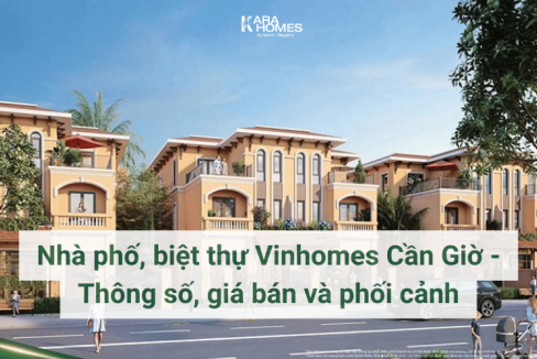 Nhà phố, biệt thự Vinhomes Cần Giờ - Thông số, giá bán và phối cảnh