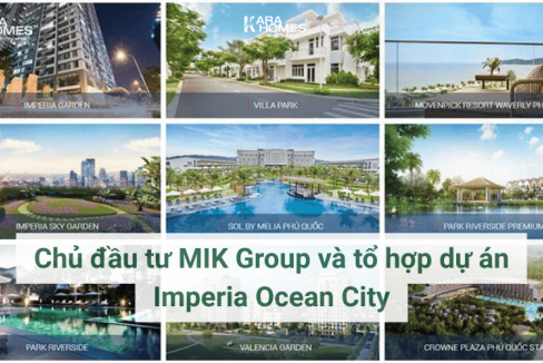 Chủ đầu tư MIK Group và tổ hợp dự án Imperia Ocean City