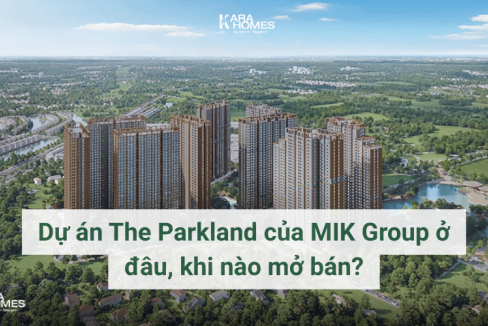 Dự án The Parkland của MIK Group ở đâu, khi nào mở bán?