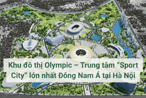 Khu đô thị Olympic – Trung tâm “Sport City” lớn nhất Đông Nam Á tại Hà Nội