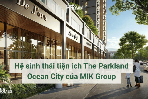 Hệ sinh thái tiện ích The Parkland Ocean City của MIK Group
