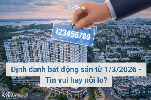 Định danh bất động sản từ 1/3/2026 - Tin vui hay nỗi lo?