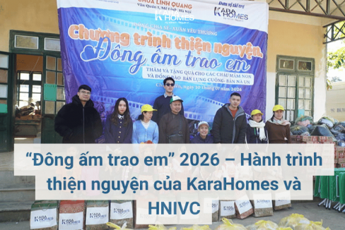 “Đông ấm trao em” 2026 – Hành trình thiện nguyện của KaraHomes và HNIVC