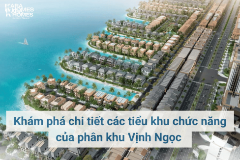 Khám phá chi tiết các tiểu khu chức năng của phân khu Vịnh Ngọc 