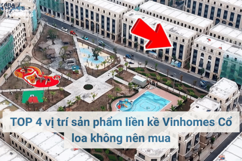 TOP 4 vị trí sản phẩm liền kề Vinhomes Cổ loa không nên mua