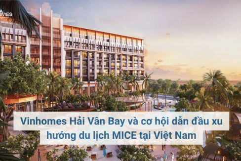 Vinhomes Hải Vân Bay và cơ hội dẫn đầu xu hướng du lịch MICE tại Việt Nam