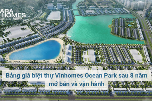 Bảng giá biệt thự Vinhomes Ocean Park sau 8 năm mở bán và vận hành