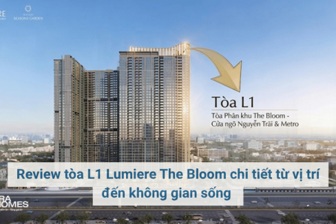 Review tòa L1 Lumiere The Bloom chi tiết từ vị trí đến không gian sống 
