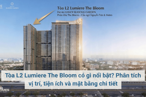 Tòa L2 Lumiere The Bloom có gì nổi bật? Phân tích vị trí, tiện ích và mặt bằng chi tiết