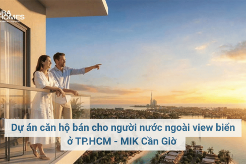 Dự án căn hộ bán cho người nước ngoài view biển ở TP.HCM - MIK Cần Giờ 