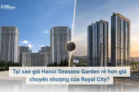Tại sao giá Hanoi Seasons Garden rẻ hơn giá chuyển nhượng của Royal City?
