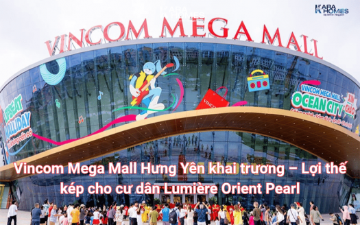 Vincom Mega Mall Hưng Yên khai trương – Lợi thế kép cho cư dân Lumière Orient Pearl