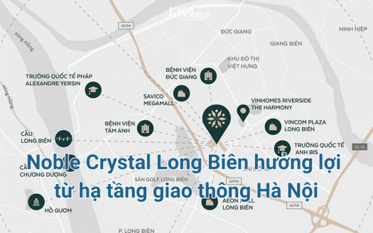 Noble Crystal Long Biên hưởng lợi từ hạ tầng giao thông Hà Nội