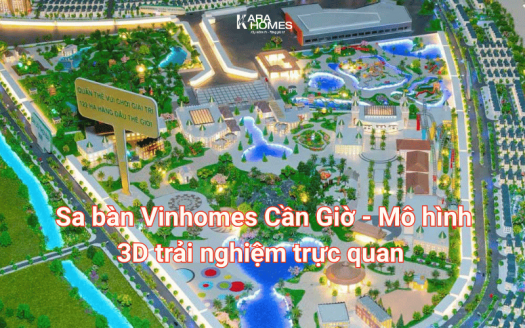 Sa bàn Vinhomes Cần Giờ - Mô hình 3D trải nghiệm trực quan