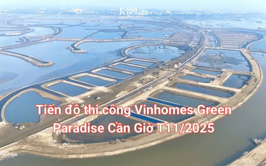 Tiến độ thi công Vinhomes Green Paradise Cần Giờ T11/2025