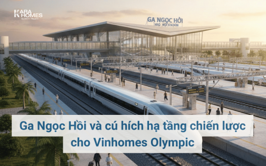Ga Ngọc Hồi và cú hích hạ tầng chiến lược cho Vinhomes Olympic