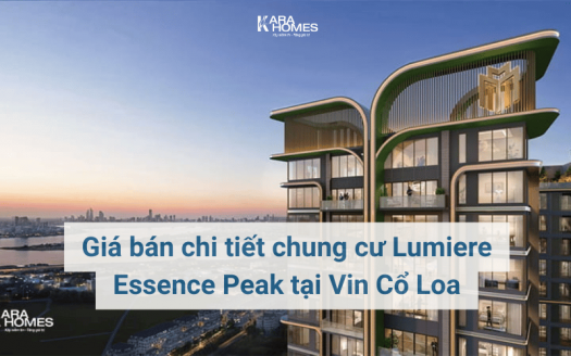 Giá bán chi tiết chung cư Lumiere Essence Peak tại Vin Cổ Loa