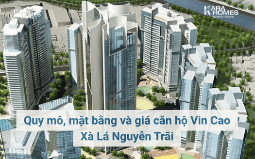 Quy mô, mặt bằng và giá căn hộ Vin Cao Xà Lá Nguyễn Trãi
