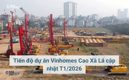 Tiến độ dự án Vinhomes Cao Xà Lá cập nhật T1/2026