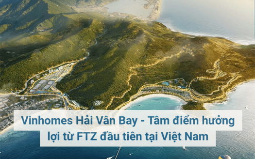 Vinhomes Hải Vân Bay - Tâm điểm hưởng lợi từ FTZ đầu tiên tại Việt Nam