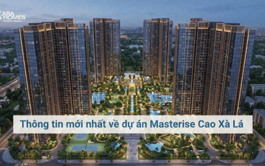 Thông tin mới nhất về dự án Masterise Cao Xà Lá